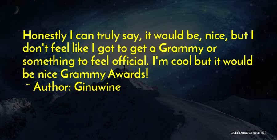 Grammy-grandma Quotes By Ginuwine