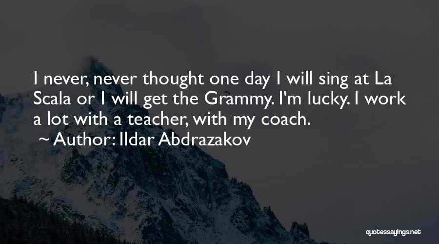 Grammy-grandma Quotes By Ildar Abdrazakov