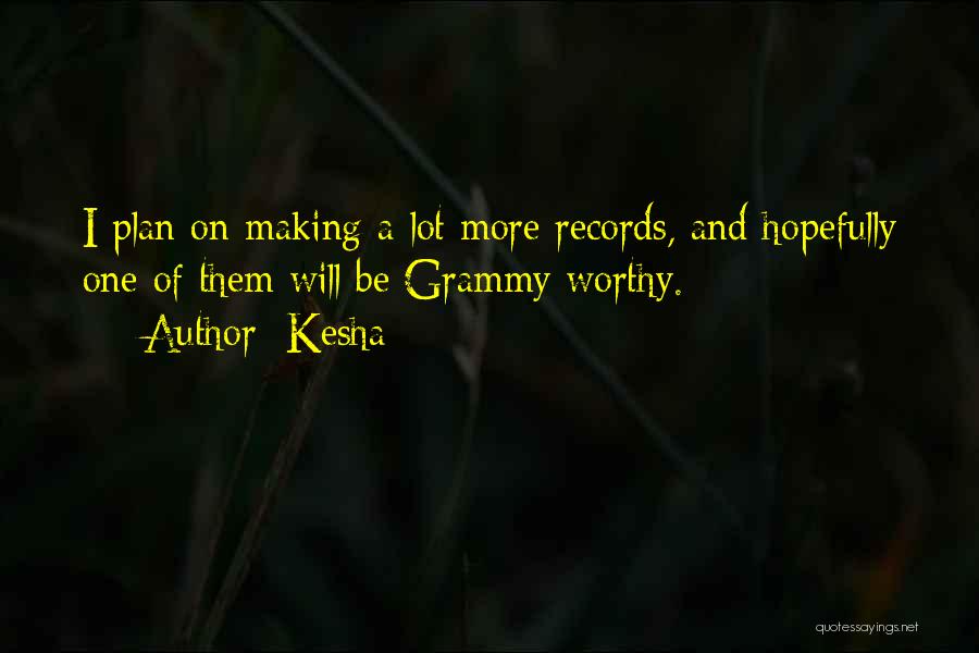 Grammy-grandma Quotes By Kesha