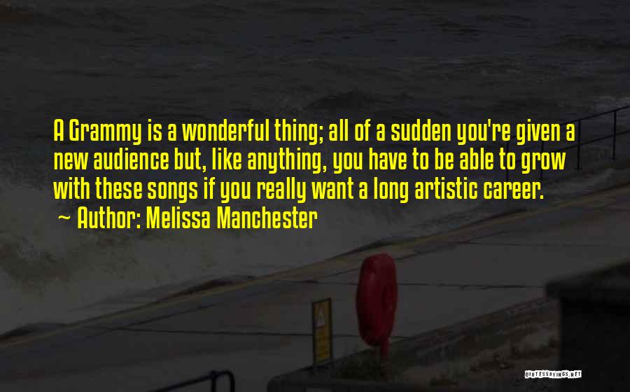 Grammy-grandma Quotes By Melissa Manchester