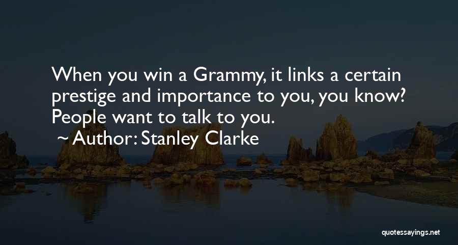 Grammy-grandma Quotes By Stanley Clarke