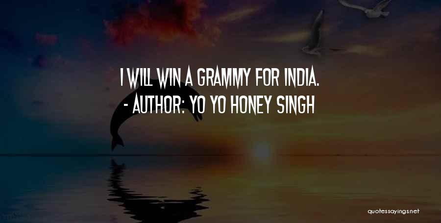 Grammy-grandma Quotes By Yo Yo Honey Singh