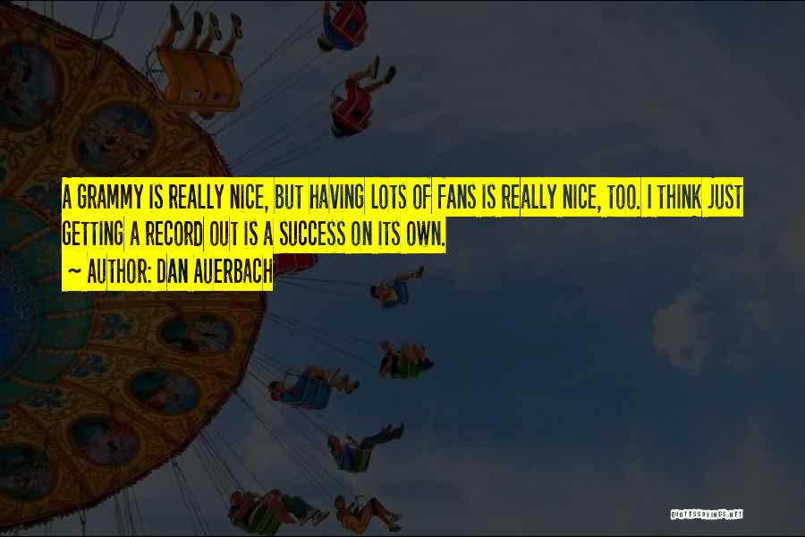 Grammy Quotes By Dan Auerbach