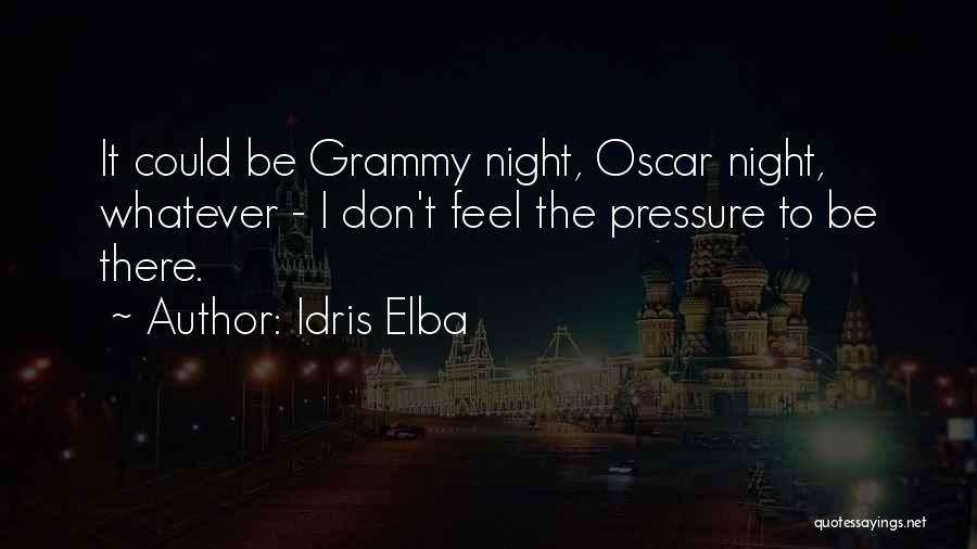 Grammy Quotes By Idris Elba