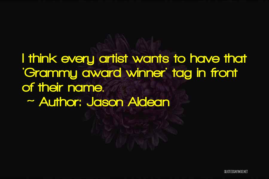 Grammy Quotes By Jason Aldean