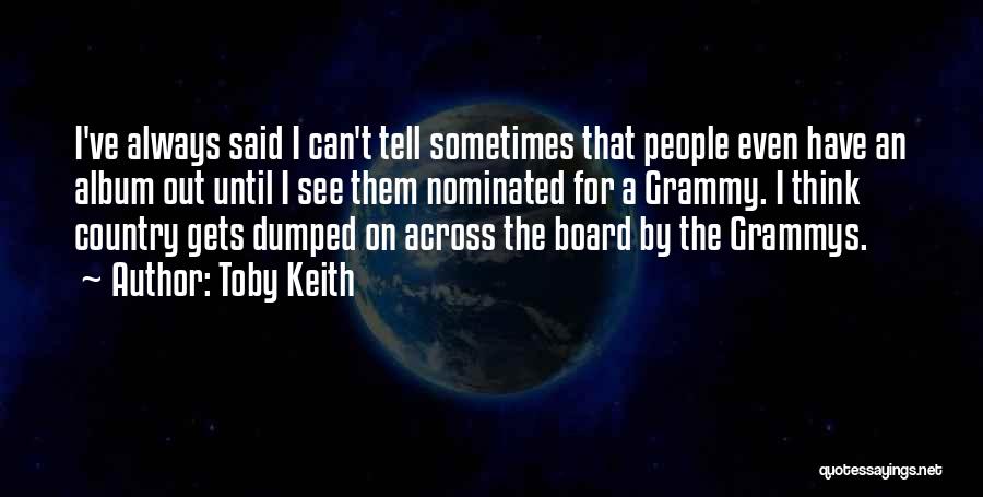 Grammy Quotes By Toby Keith