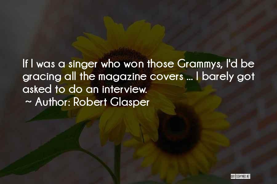 Grammys Quotes By Robert Glasper