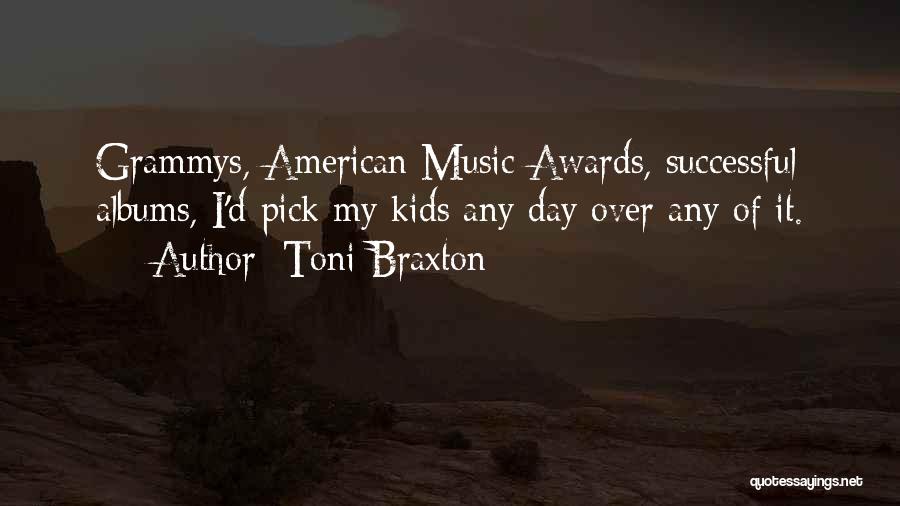 Grammys Quotes By Toni Braxton