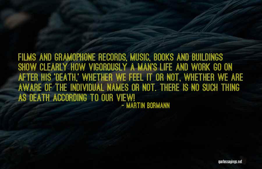 Gramophone Quotes By Martin Bormann Gramophone Quotes By Martin Bormann