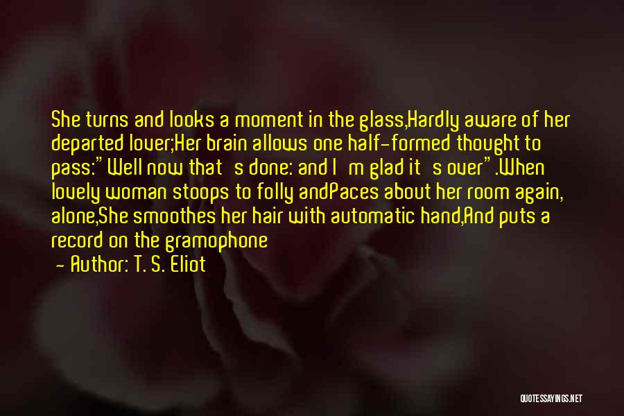 Gramophone Record Quotes By T. S. Eliot