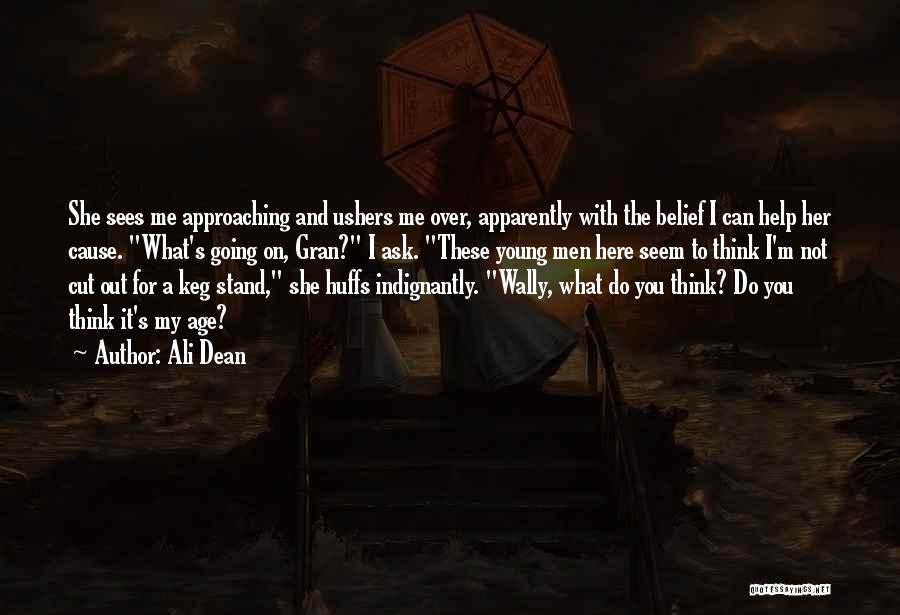 Gran Quotes By Ali Dean