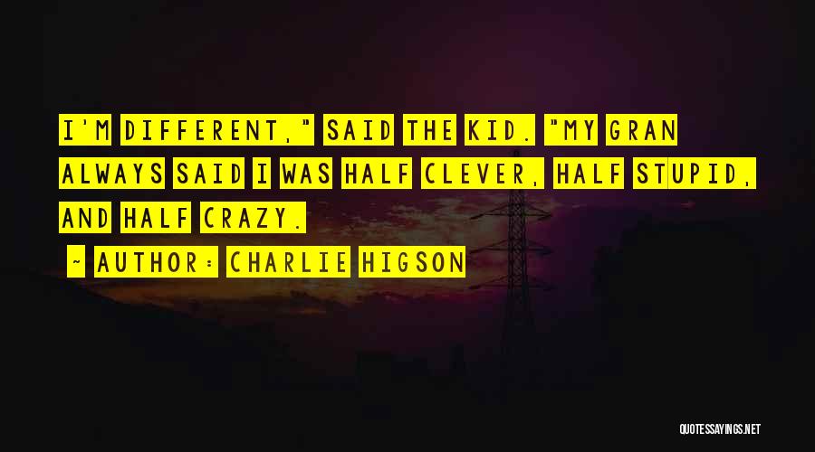 Gran Quotes By Charlie Higson