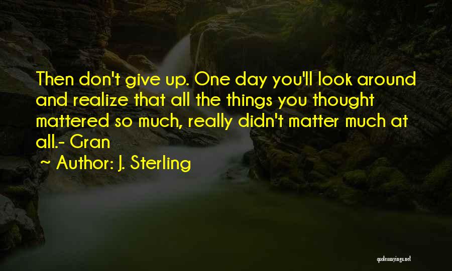 Gran Quotes By J. Sterling