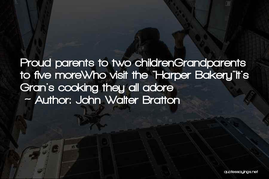 Gran Quotes By John Walter Bratton