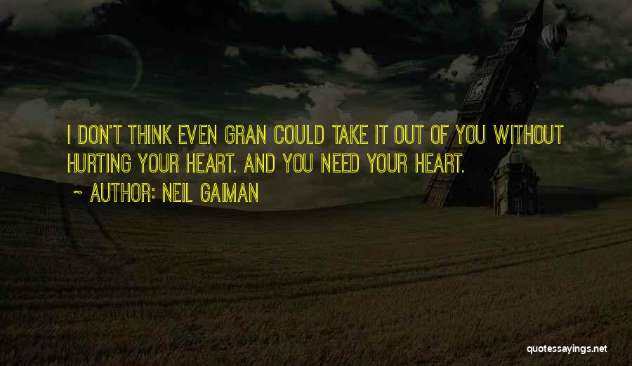 Gran Quotes By Neil Gaiman