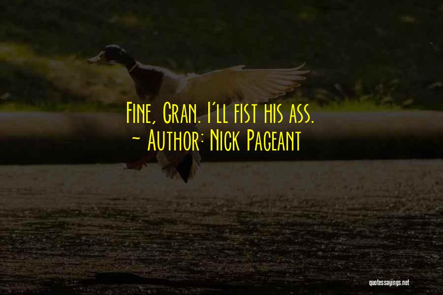 Gran Quotes By Nick Pageant