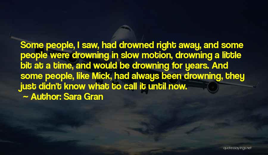 Gran Quotes By Sara Gran