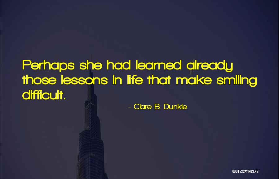 Gran Sen Legesenter Quotes By Clare B. Dunkle Gran Sen Legesenter Quotes By Clare B. Dunkle
