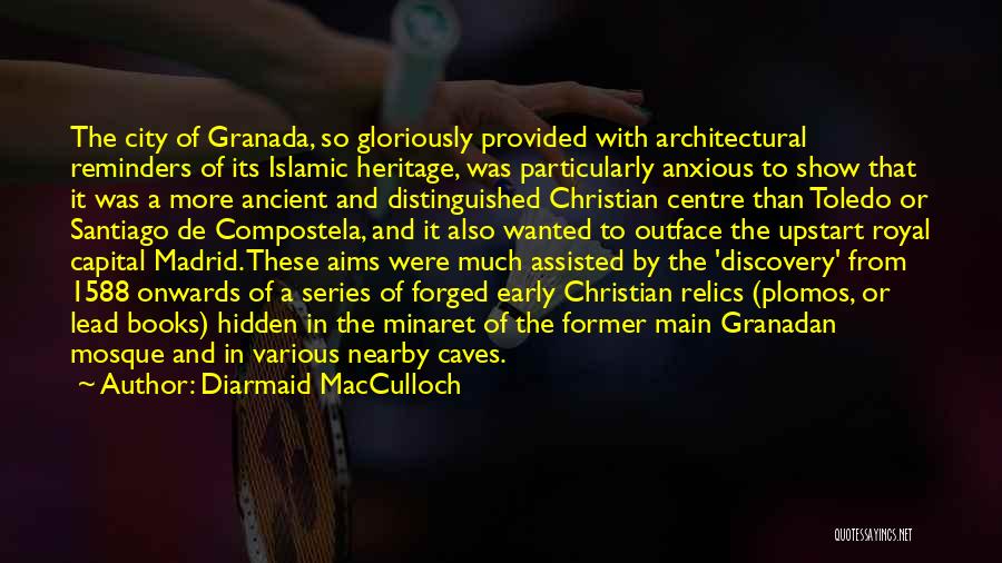 Granada Quotes By Diarmaid MacCulloch