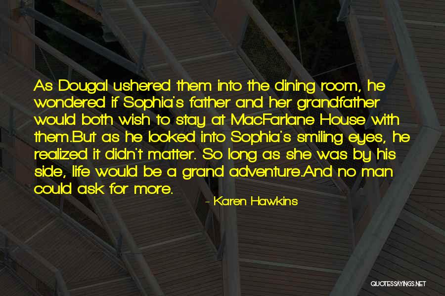 Grand Adventure Quotes By Karen Hawkins Grand Adventure Quotes By Karen Hawkins