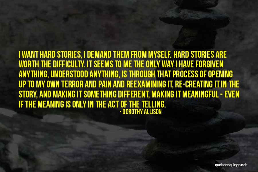 Grand Ages Medieval Quotes By Dorothy Allison Grand Ages Medieval Quotes By Dorothy Allison