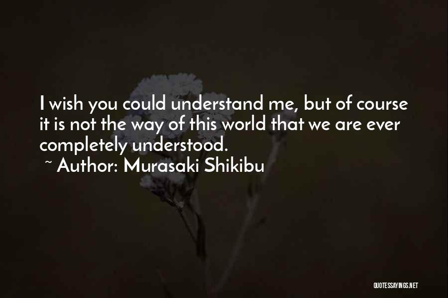 Grand And Greene Quotes By Murasaki Shikibu