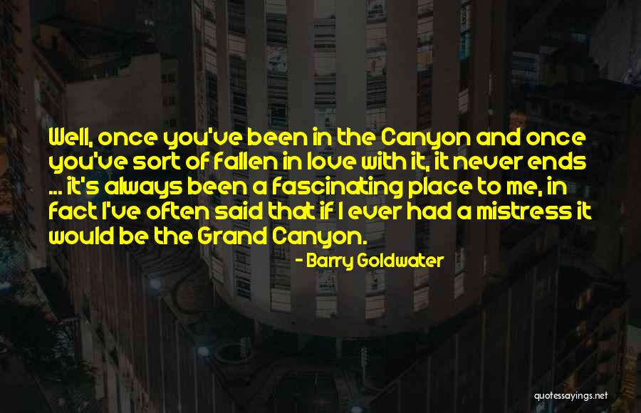 Grand Canyon Quotes By Barry Goldwater