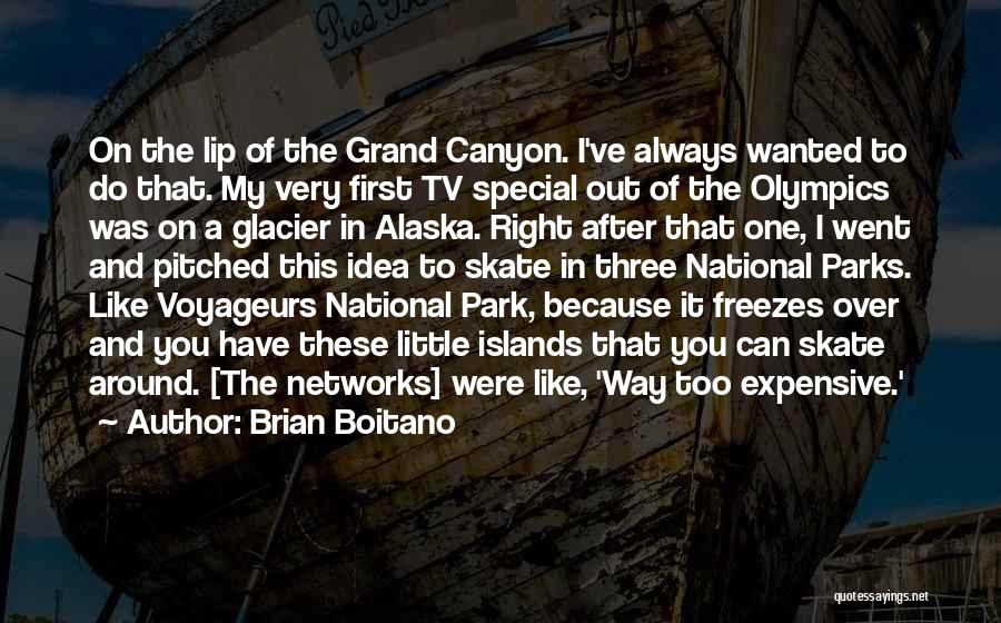 Grand Canyon Quotes By Brian Boitano