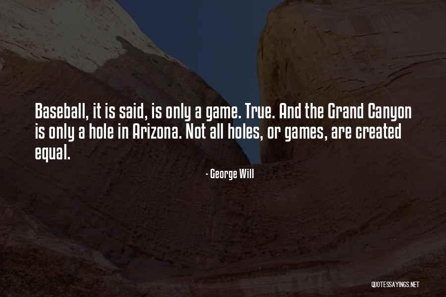 Grand Canyon Quotes By George Will