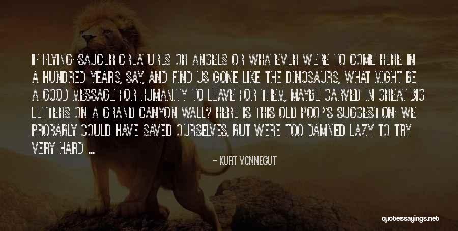 Grand Canyon Quotes By Kurt Vonnegut