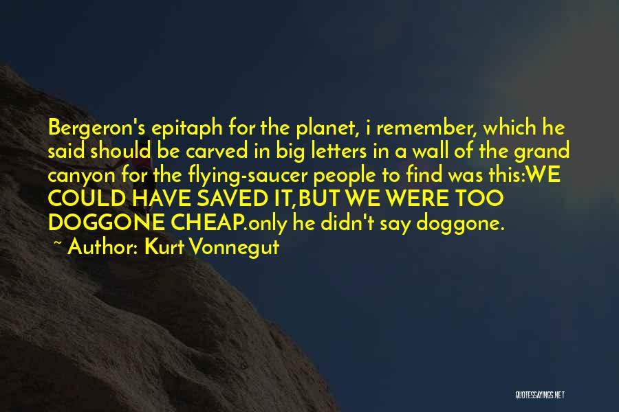 Grand Canyon Quotes By Kurt Vonnegut