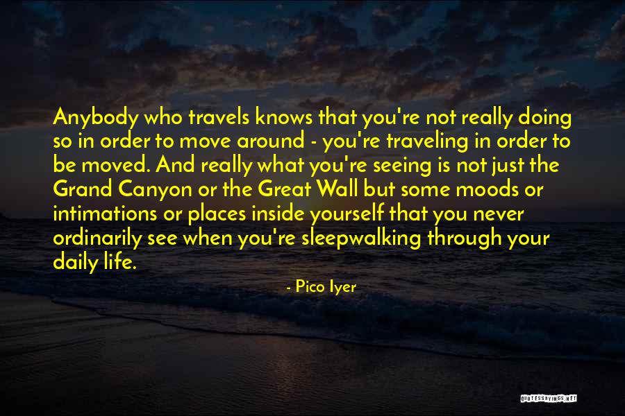 Grand Canyon Quotes By Pico Iyer Grand Canyon Quotes By Pico Iyer