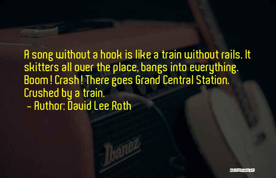 Grand Central Station Quotes By David Lee Roth