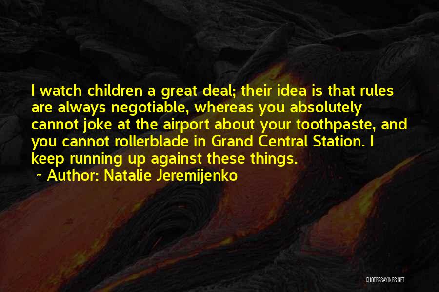 Grand Central Station Quotes By Natalie Jeremijenko