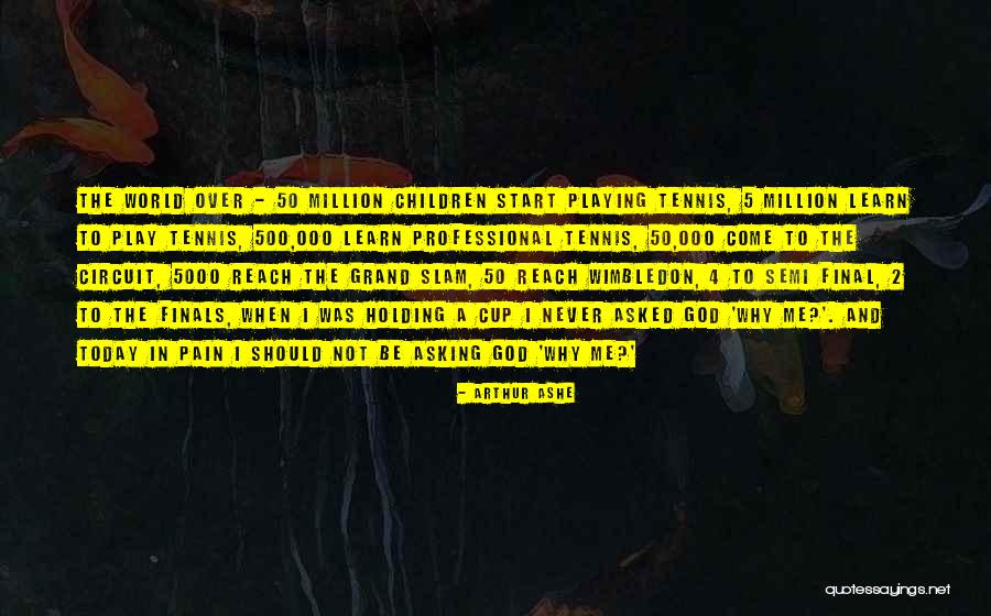 Grand Children Quotes By Arthur Ashe Grand Children Quotes By Arthur Ashe