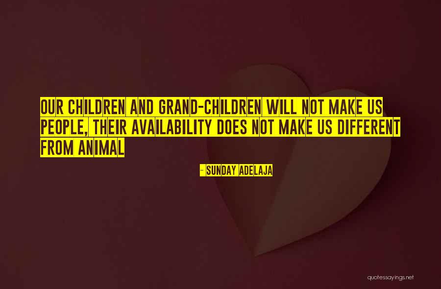 Grand Children Quotes By Sunday Adelaja Grand Children Quotes By Sunday Adelaja