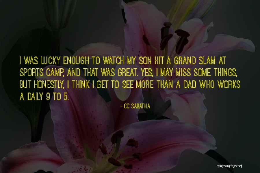 Grand Dad Quotes By CC Sabathia