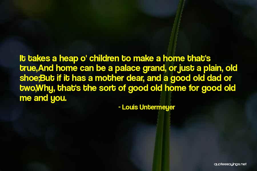 Grand Dad Quotes By Louis Untermeyer