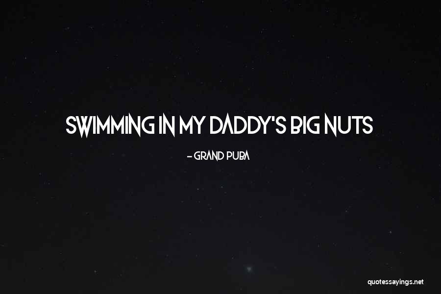 Grand Daddy Quotes By Grand Puba Grand Daddy Quotes By Grand Puba