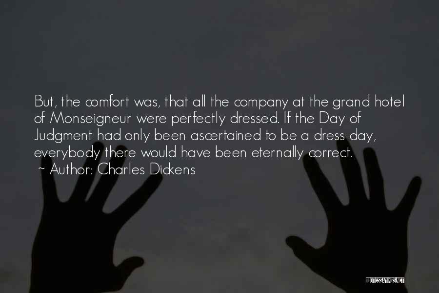 Grand Day Out Quotes By Charles Dickens