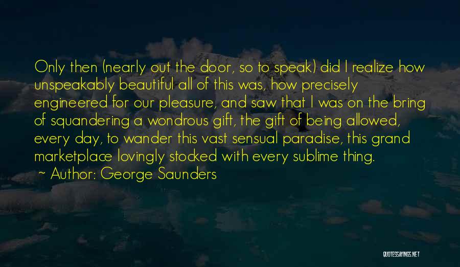 Grand Day Out Quotes By George Saunders Grand Day Out Quotes By George Saunders