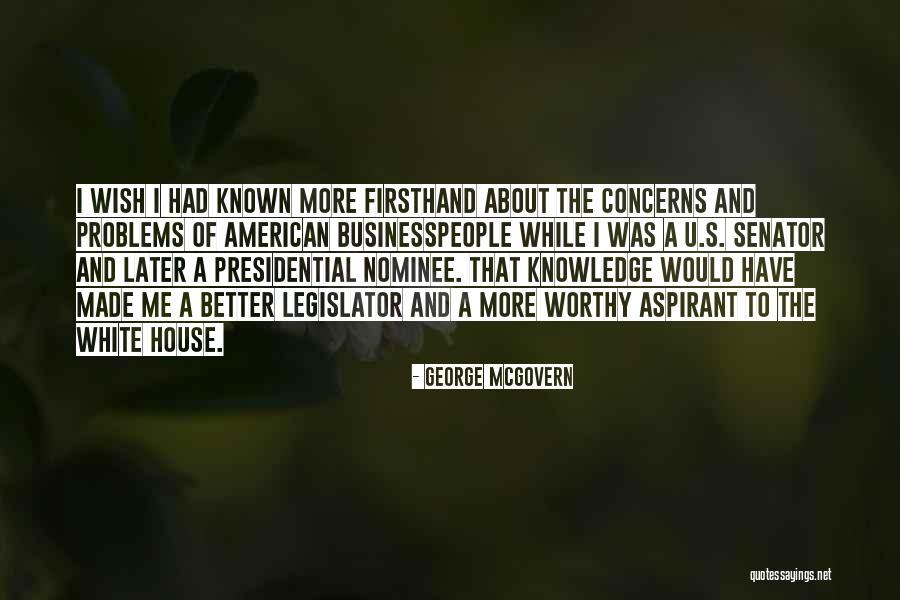 Grand Designs Kevin Mccloud Quotes By George McGovern