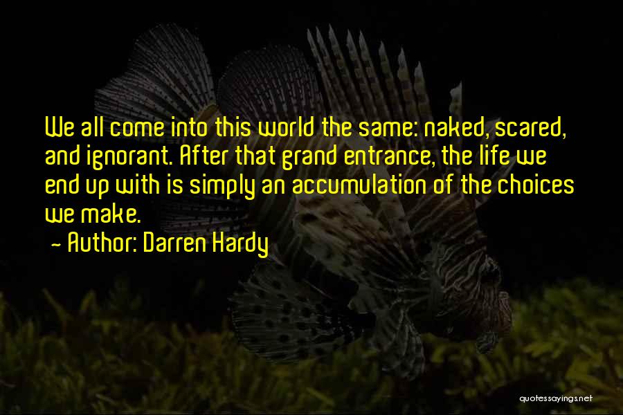 Grand Entrance Quotes By Darren Hardy