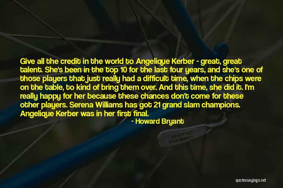 Grand Final Quotes By Howard Bryant