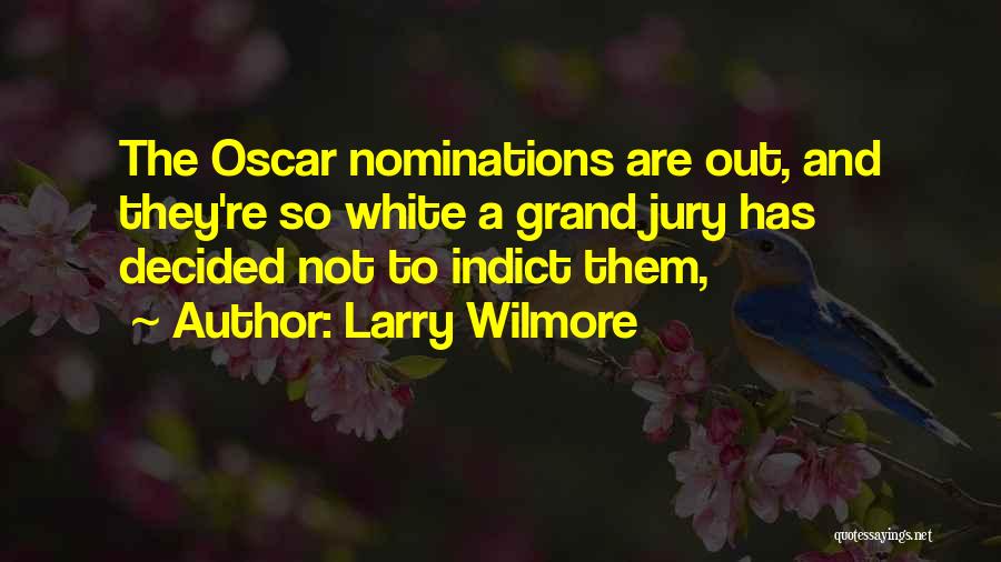 Grand Jury Quotes By Larry Wilmore