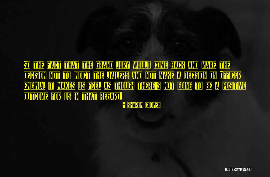 Grand Jury Quotes By Sharon Cooper Grand Jury Quotes By Sharon Cooper