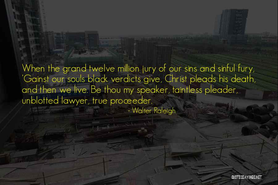 Grand Jury Quotes By Walter Raleigh Grand Jury Quotes By Walter Raleigh