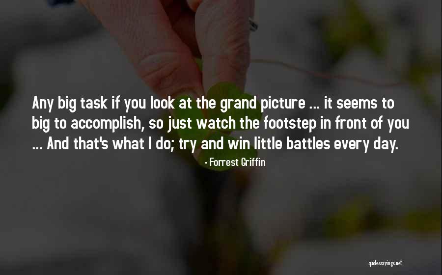 Grand Little Quotes By Forrest Griffin Grand Little Quotes By Forrest Griffin