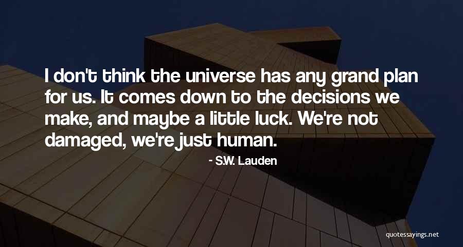 Grand Little Quotes By S.W. Lauden Grand Little Quotes By S.W. Lauden