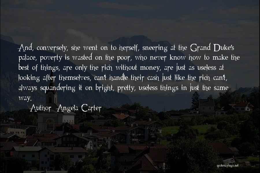 Grand Palace Quotes By Angela Carter